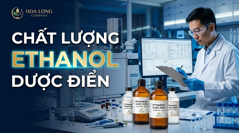 Tiêu chuẩn USP, BP, EP của Ethanol: Cách phân biệt và lựa chọn đúng